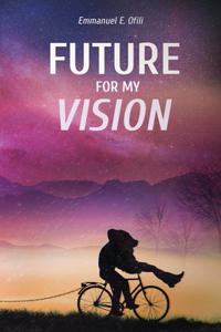 Future for My Vision