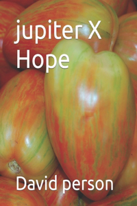 jupiter X Hope