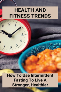 Health And Fitness Trends