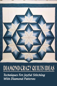 Diamond Crazy Quilts Ideas