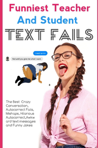 Funniest Teacher and student Text fails