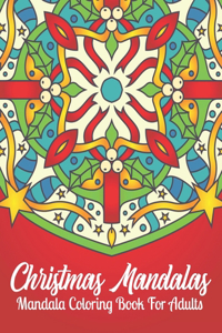 Christmas Mandalas Mandala Coloring Book For Adults