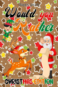 Would You Rather Christmas Edition