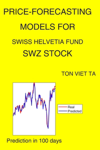 Price-Forecasting Models for Swiss Helvetia Fund SWZ Stock