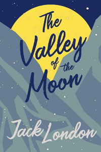 The Valley of the Moon Annotated