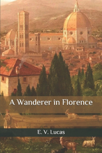 A Wanderer in Florence