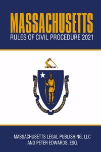 Massachusetts Rules of Civil Procedure 2021