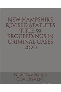 New Hampshire Revised Statutes Title 59 Proceedings in Criminal Cases