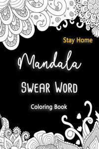 Mandala Swear Word Coloring Book Stay Home