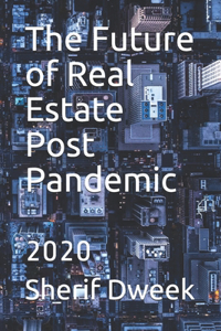 The Future of Real Estate Post Pandemic