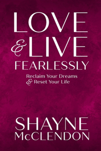 Love & Live Fearlessly