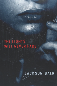The Lights Will Never Fade