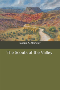 The Scouts of the Valley