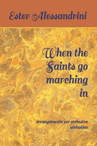 When the Saints go marching in