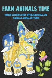 Farm Animals Time - Unique Coloring Book with Zentangle and Mandala Animal Patterns