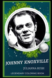 Johnny Knoxville Legendary Coloring Book