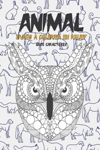 Livres à colorier en relief - Gros caractères - Animal