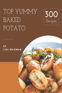 Top 300 Yummy Baked Potato Recipes