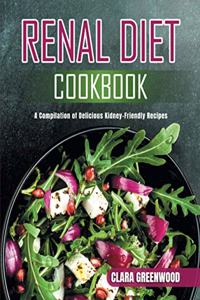 Renal Diet Cookbook: A Compilation of Delicious Kidney-Friendly Recipes