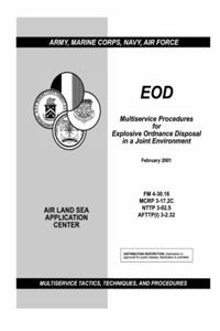 FM 4-30.16 EOD Multiservice Procedures for Explosive Ordnance Disposal in a Joint Environment