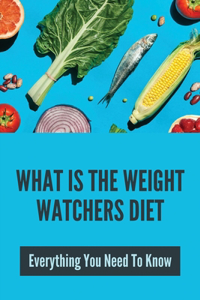 What Is The Weight Watchers Diet