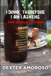 I Drink, Therefore I am lasheng