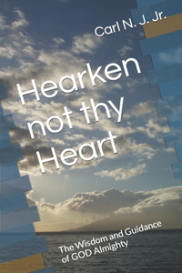 Hearken not thy Heart