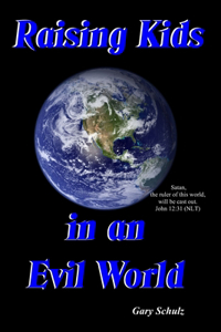 Raising Kids in an Evil World