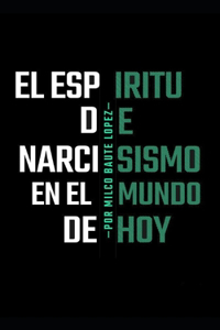 El espíritu de narcisismo en el mundo de hoy