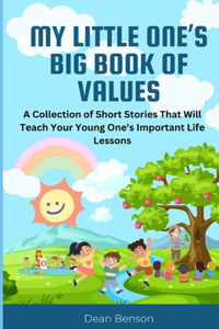 My Little One's Big Book of Values