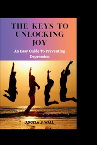 Keys to Unlocking Joy
