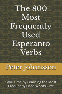 The 800 Most Frequently Used Esperanto Verbs