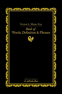 Book of Words, Definitions, & Phrases