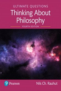 Ultimate Questions: Thinking about Philosophy [rental Edition]