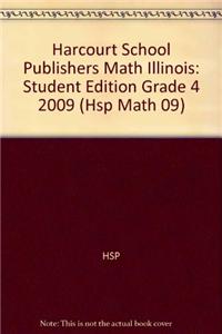 Harcourt School Publishers Math Illinois: Student Edition Grade 4 2009