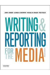 Writing and Reporting for the Media