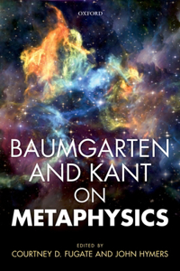 Baumgarten & Kant on Metaphysics C