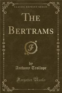 The Bertrams (Classic Reprint)