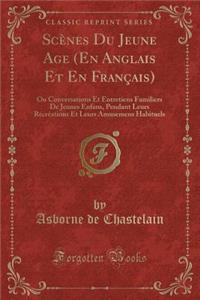 Scènes Du Jeune Age (En Anglais Et En Français)