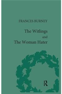 The Witlings and the Woman Hater