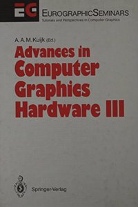 Advances in Computer Graphics Hardware III (Eurographic Seminars)