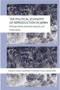 The Political Economy of Reproduction in Japan