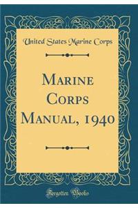 Marine Corps Manual, 1940 (Classic Reprint)