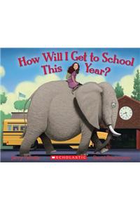 How Will I Get to School This Year?