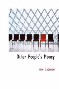 Other People's Money