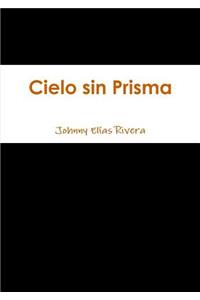Cielo Sin Prisma