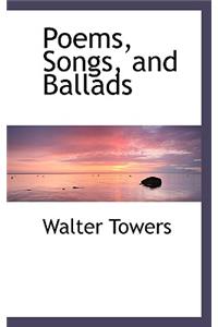 Poems, Songs, and Ballads