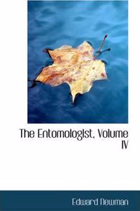 The Entomologist, Volume IV