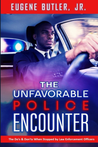 The Unfavorable Police Encounter