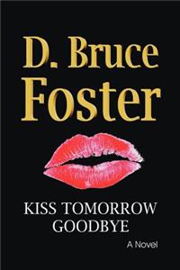 Kiss Tomorrow Goodbye